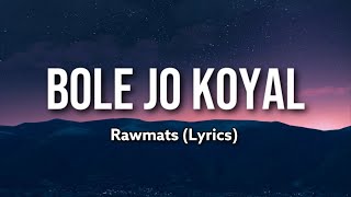 Thala Theme Song : Bole Jo Koyal Bago Meins - Rawmats