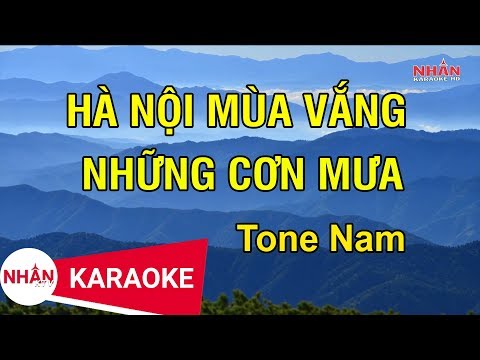 Video Karaoke Hà Nội Mùa Vắng Những Cơn Mưa Tone Nam - youtube