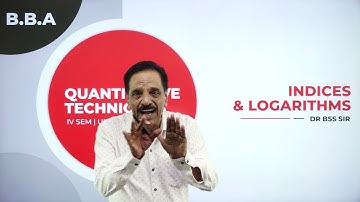 DAY 06 | QUANTITATIVE TECHNIQUES | IV SEM | B.B.A | INDICES AND LOGARITHMS | L6