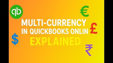 Multi-Currency in QuickBooks Online Explained