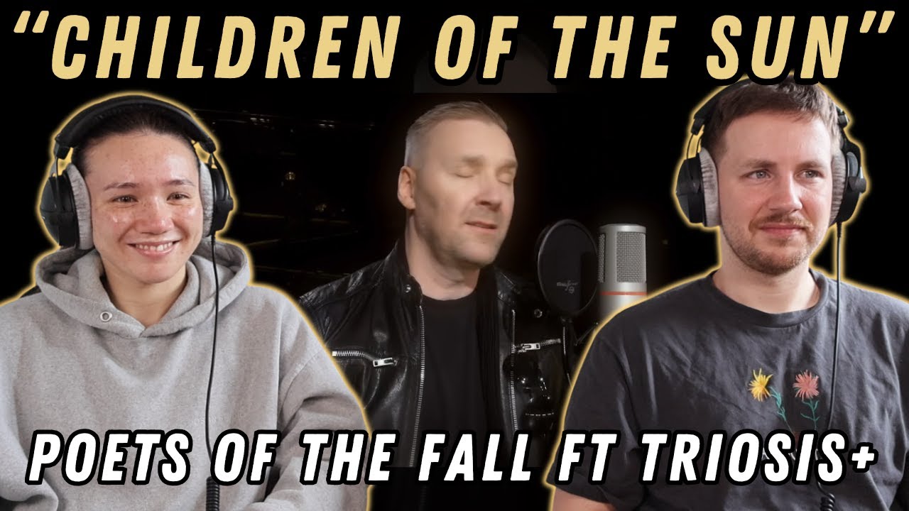 Poets of the Fall feat. Triosis+ - Children of the Sun REACTION