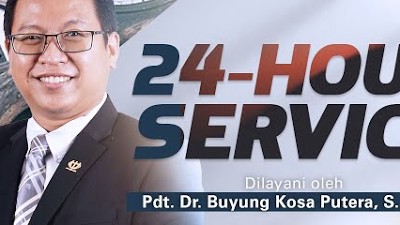 24-HOUR SERVICE | Pdt. Dr. Buyung Kosa Putera, S.Kom. | 21 Juni 2023 | 17.00 WIB
