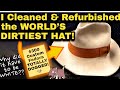 I Cleaned &amp; Refurbished THE WORLD’S DIRTIEST HAT! 😱 OMG! $300 White Custom Fedora Totally Dogged!🐶