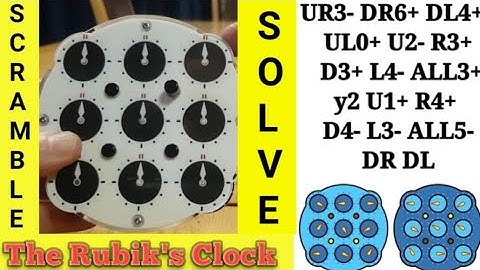 How to Scramble and Solve of the Rubiks Clock