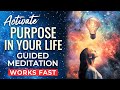 Activate Your Purpose Guided Meditation | Find Clarity, Direction &amp; Motivation in Life