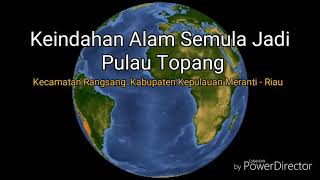 PESONA ALAM PULAU TOPANG