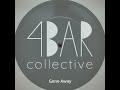 Gone Away - 4bar Collective