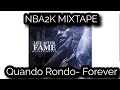 NBA2K MIXTAPE-Quando Rondo- Forever (feat- YoungBoy Never Broke Again and Shy Glizzy) Official Audio