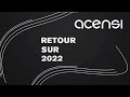 Retour sur 2022 du groupe acensi