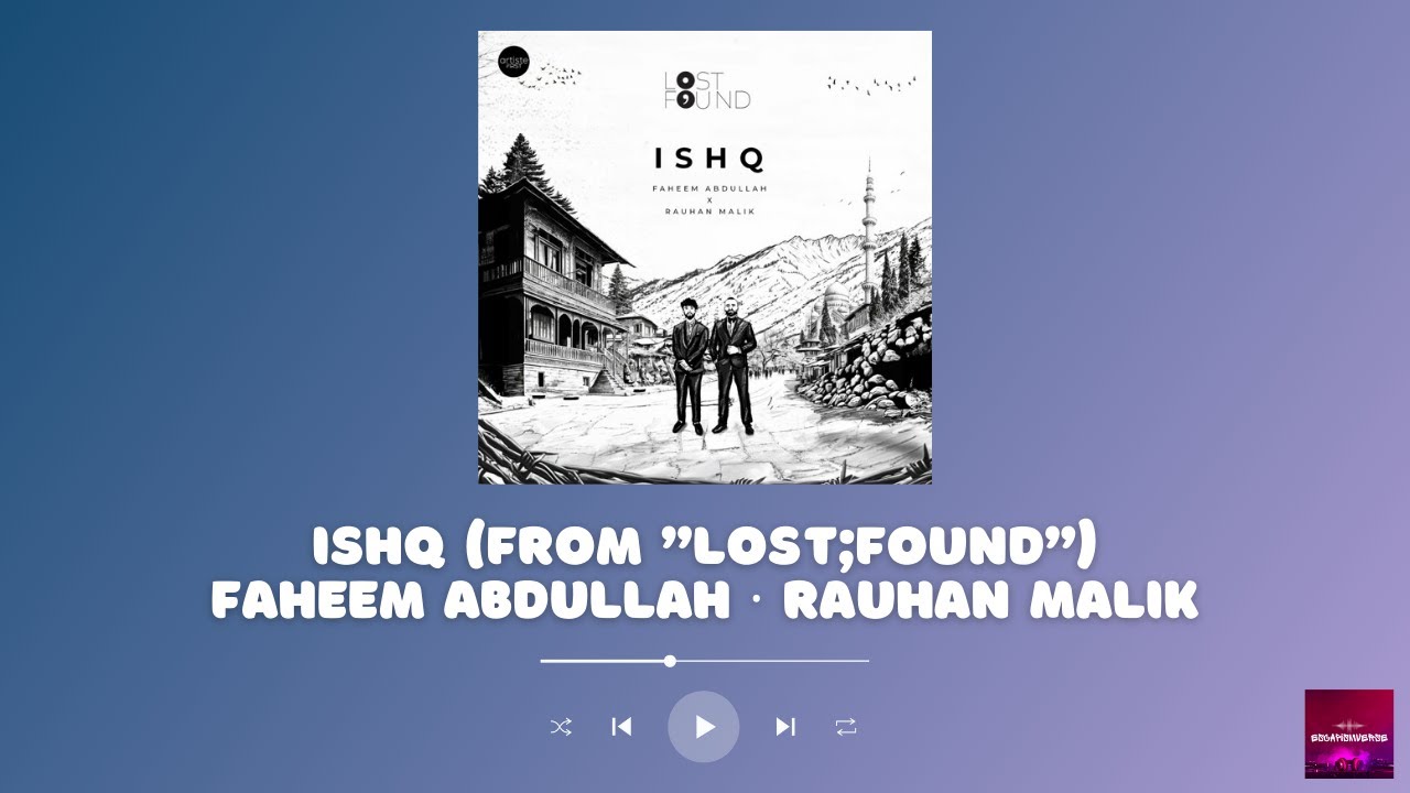 ISHQ Lost Found Lyrics Faheem Abdullah Rauhan Malik New jorja-smith-lost-found-lyrics-youtube