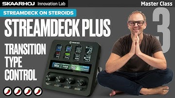 Stream Deck on Steroids 3 - Control transition type and frame rate with a single encoder