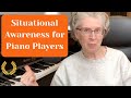Situational Awareness for Piano Players