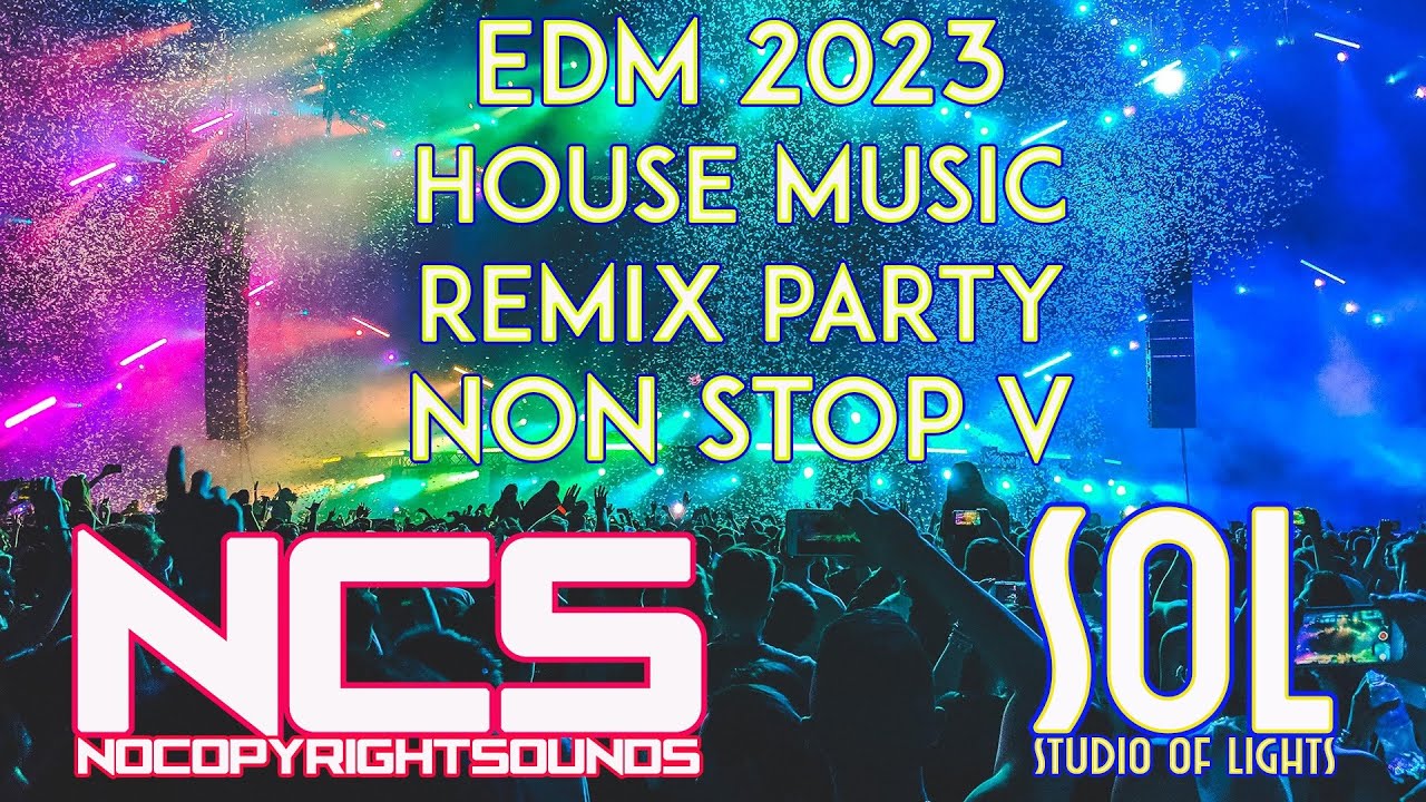 EDM 2023 HOUSE MUSIC REMIX PARTY NON STOP SONGS V -  by  STUDIO OF LIGHTS (4K Ultra HD)