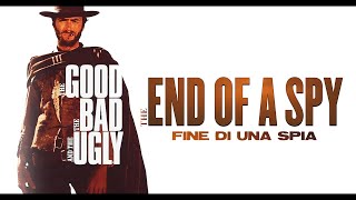 The Good, The Bad and The Ugly - The End of a Spy ● Ennio Morricone (High Quality Audio)