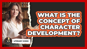 What Is The Concept Of Character Development?