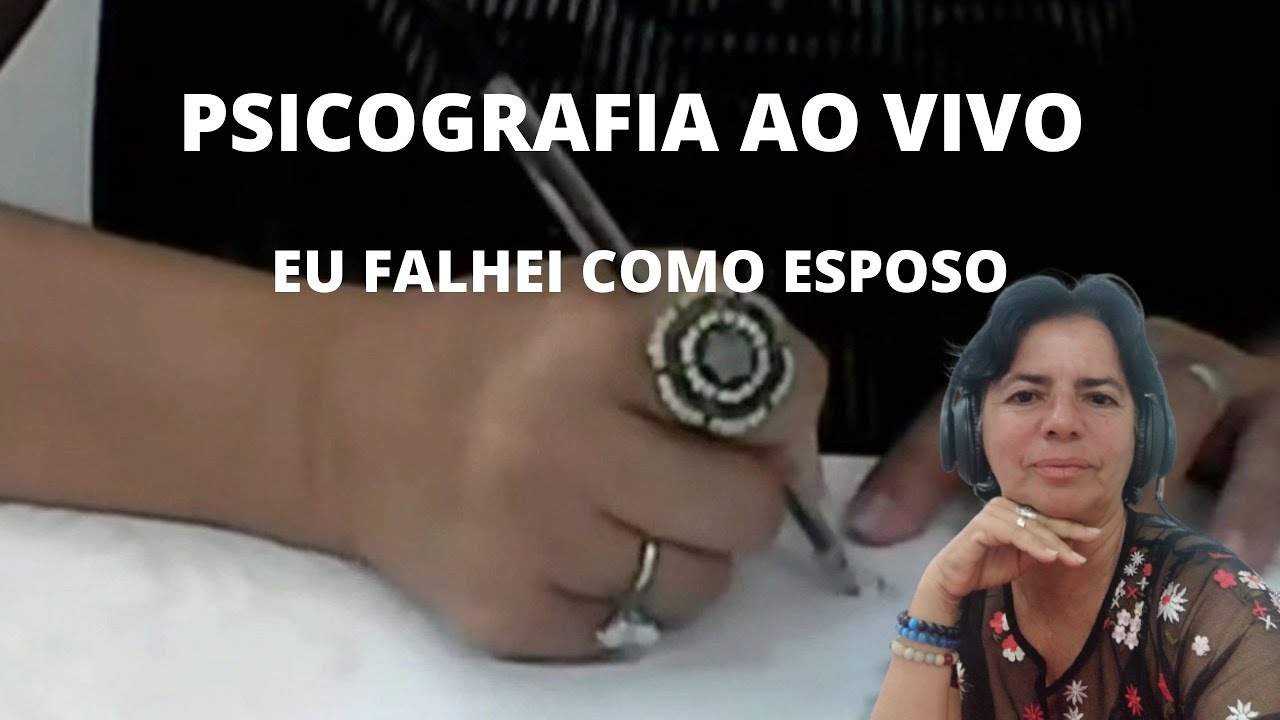 PSICOGRAFIA EU FALHEI COMO ESPOSO