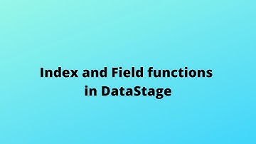 #9 DataStage Interview Realtime Scenario | How to use Index and Field functions in Transformer stage