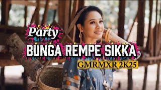 Party Bunga Rempe Sikka 🌴 GMRMXR 2025 🌴