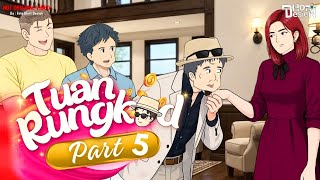 Tuan Rungkad PART 5 - Dhot Design