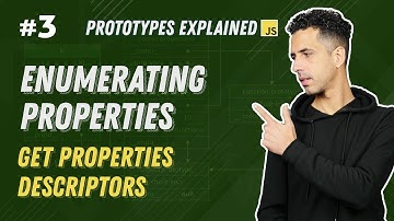 #3 Enumerating Properties (Get Properties Descriptors) - Prototypes Fundamentals شرح