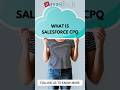 What is Salesforce CPQ? #shorts #Salesforce