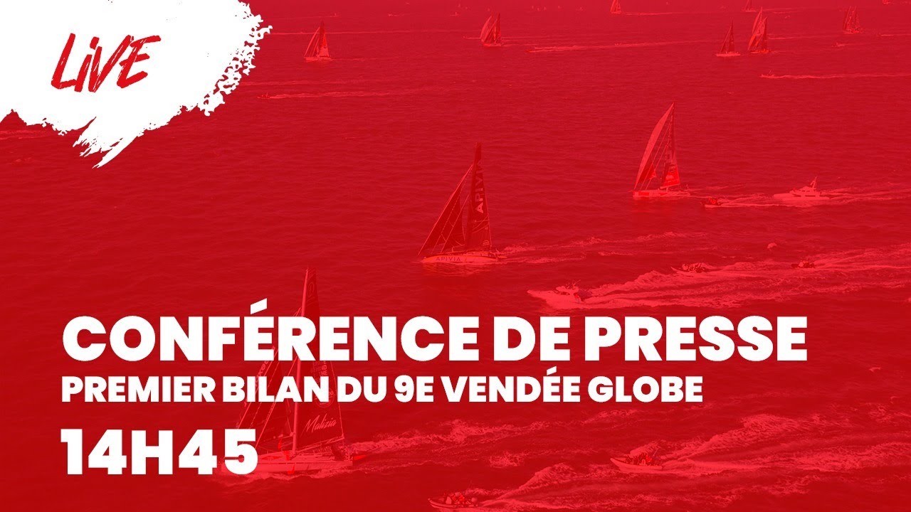 Conférence de presse – Premier bilan du 9e Vendée Globe