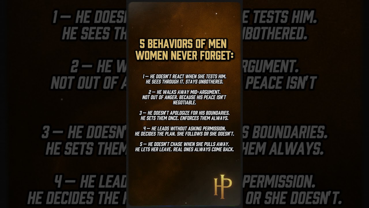 5 BEHAVIORS OF MEN WOMEN NEVER FORGET