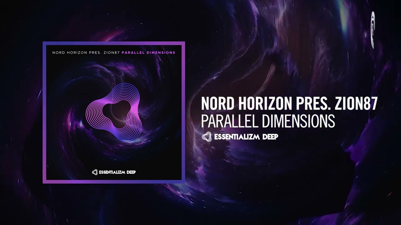 Nord Horizon pres. Zion87 - Parallel Dimensions [Essentializm Deep] Extended
