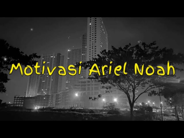 Story wa Motivasi Ariel noah ||Story wa cinta || Story wa 30 detik|| Story wa masakini class=