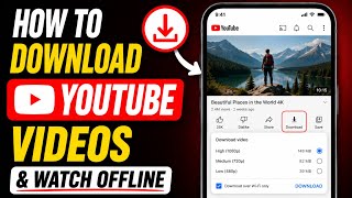 How to Download YouTube Videos &amp; Watch Offline 