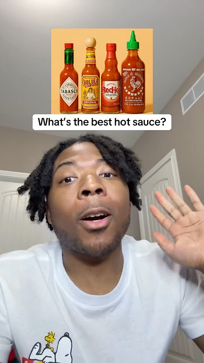 What’s the best hot sauce?
