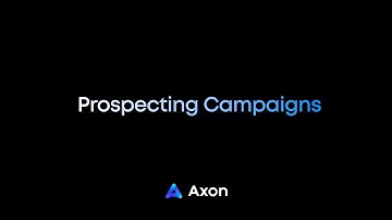 Axon Prospecting Campaigns