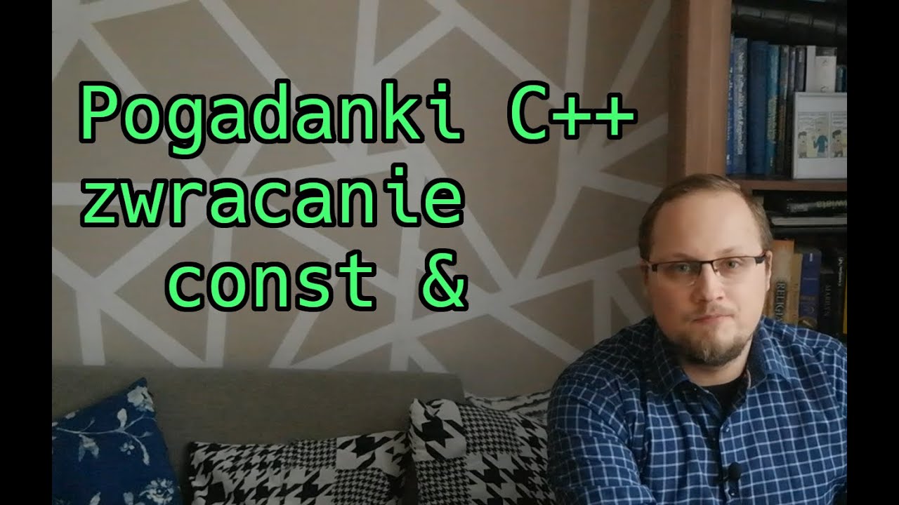 Nowoczesny C++ Pogadanki 2 zwracanie const &