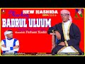 New Nashida Nashiidaa Afaan Oromoo Haaraa Badrul Uluum