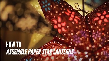 How To Assemble a Paper Star Lantern -  Paper Starlights Instructional Video