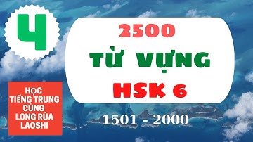 Tổng hợp từ vựng Tiếng Trung HSK 6 - Phần 4: 1501 - 2000 | Long Rùa Laoshi