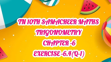 TN 10TH SAMACHEER MATHS / EXERCISE -6.4(Q-1) / CHAPTER -6 / TRIGONOMETRY