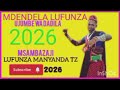 MDENDELA LUFUNZA UJUMBE WA DADILA MWAKA MPYA 2026 BY MSAMBAZAJI LUFUNZA MANYANDA