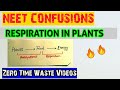 Respiration In Plants | All Confusions In One Shot 🔥🔥 | Zero Time Waste Videos | Neet 2021