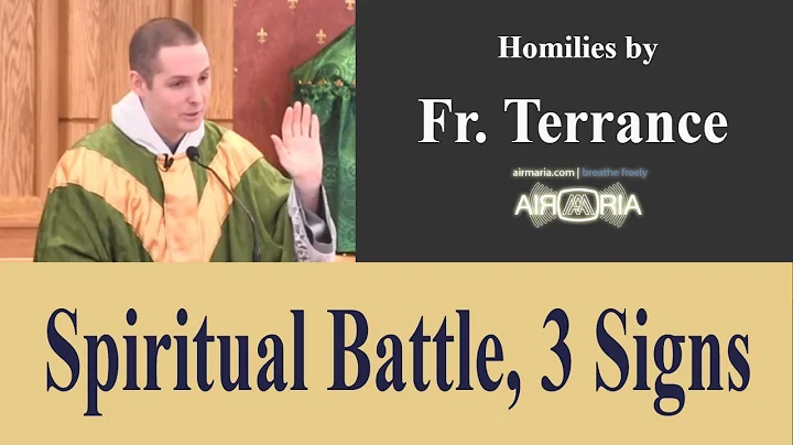 3 Signs for the Spiritual Battle - Mar 03 - Homily...