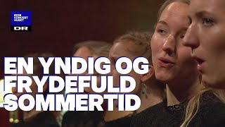 En yndig og frydefuld sommertid // DR Pigekoret (LIVE) chords