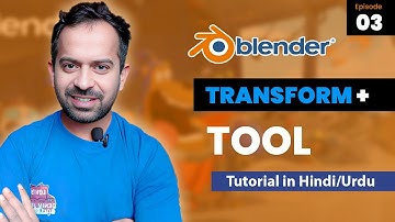 Mastering Blender Tutorial for Beginners | Episode 3 | Transform Tools  Hindi/Urdu
