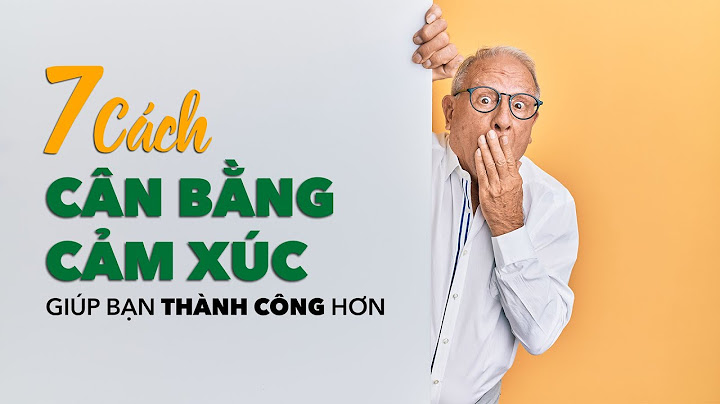 Cân bằng cảm xúc là gì năm 2024