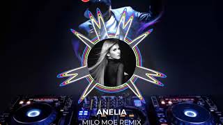 Anelia Milo Moe Remix 2021