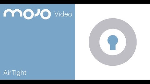 Mojo AirTight
