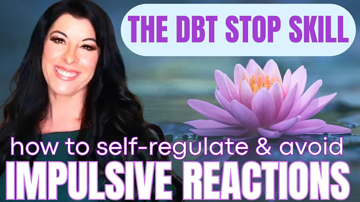 How to stop being impulsive, gain control & self-regulate - a DBT STOP Skill Quick Guide