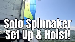 Solo Sailing Spinnaker Instruction POV - Set up & Hoist!