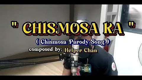 Chismosa ka (parody song)