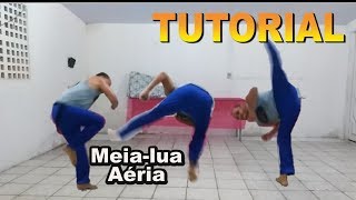 Capoeira Tutorial#17 (Meia lua aérea / Meia-lua Pulando / Meia-lua solta) Aprendendo a Florear 2.0