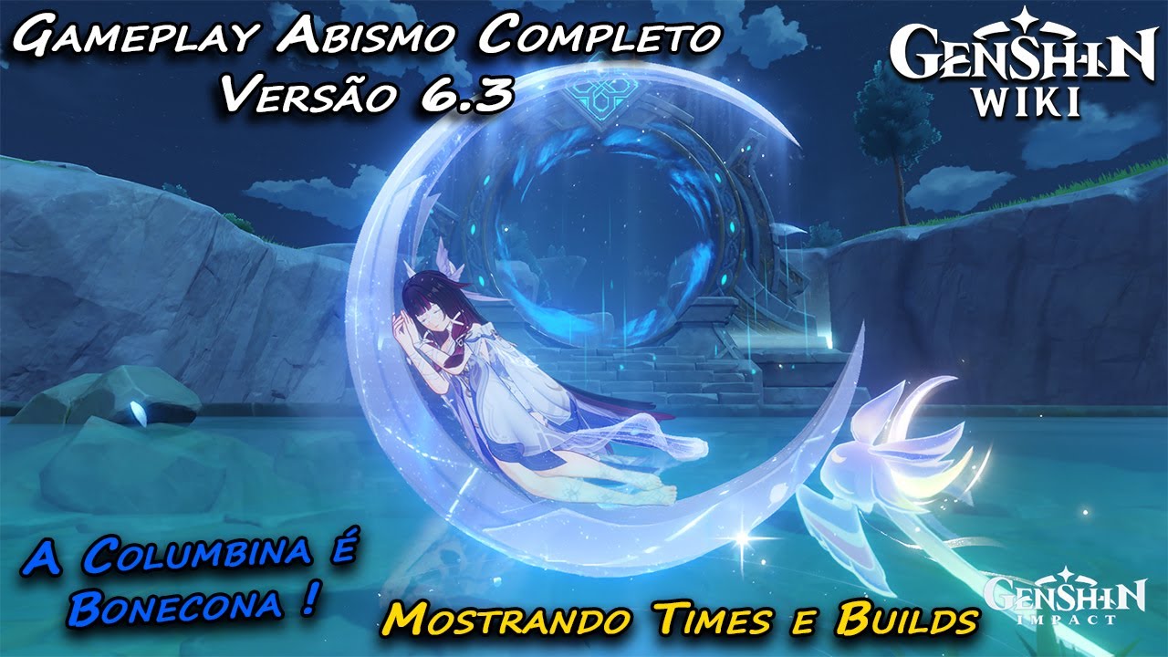 Gameplay Abismo Genshin - Versão 6.3 - Columbina Mita 